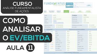 COMO ANALISAR O EVEBITDA DE UMA EMPRESA  CURSO ANÁLISE FUNDAMENTALISTA DE AÇÕES  AULA 11 [upl. by Hungarian]