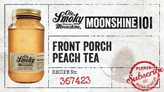 Ole Smoky Moonshine 101  Front Porch Peach Tea [upl. by Kessiah177]