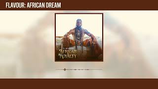 Flavour  African Dream Official Audio [upl. by Fausta]