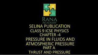 CLASS 9  ICSE  PHYSICS  LECTURE 1  SELINA PUBLICATION  PRESSURE IN FLUIDS  THRUST AND PRESSURE [upl. by Oshinski557]