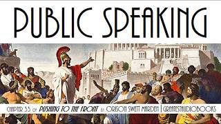 🎤 PUBLIC SPEAKING by Orison Swett Marden  AudioBook 🎧📖  Greatest🌟AudioBooks [upl. by Thibaut]