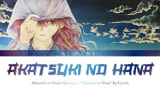 Akatsuki no Yona Opening quotAkatsuki no Hanaquot by Cyntia Full Version [upl. by Gnehp]