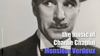 Charlie Chaplin  Main Title  Monsieur Verdoux Original Motion Picture Soundtrack [upl. by Dorree]