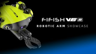 Robotic Arm Showcase  FIFISH V6S Underwater Robot [upl. by Hance]