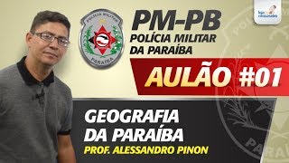 Aulão 01  PMPB  Geografia da Paraíba  Alessandro Pinon [upl. by Lavinia]