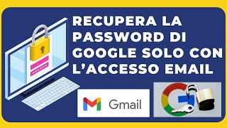 Come Recuperare la Password di Google Usando Solo lEmail [upl. by Celestina]