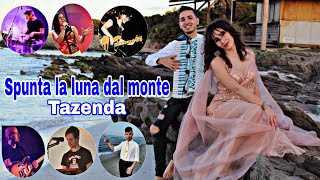 Spunta la luna dal monte  COVER  TAZENDA  Parodi [upl. by Peursem]