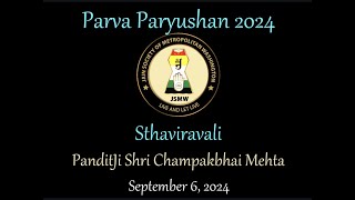 Paryushan 2024  Day 7AM  Sthaviravali  PanditJi Champakbhai Mehta [upl. by Anit]