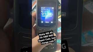 Nokia 105 4G TA1389 IMEI Repair Code imei change code shortsvideo [upl. by Marbut822]