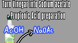 Sodium acetate from vinegar  Propionic Acid preparation [upl. by Tselec]