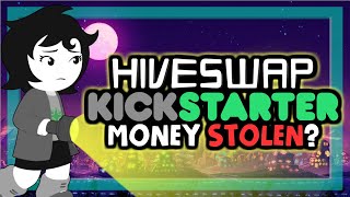 Hiveswaps Stolen Kickstarter Money Lost funding ipgd rumor explained Homestuck Game [upl. by Worsham]