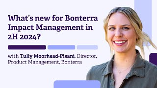 Whats new for Bonterra Impact Management [upl. by Begga]