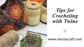 Tips for Crocheting With Twine [upl. by Schertz]