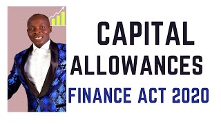 Capital Allowances  ICAN Nigeria Taxation amp Advanced Tax  Finance ACT 2020Questions amp Solutions [upl. by Burnsed]