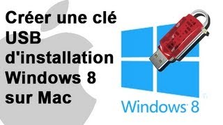 Créer une clé USB dinstallation Windows 8 sur Mac  BootCamp [upl. by Airotkciv242]