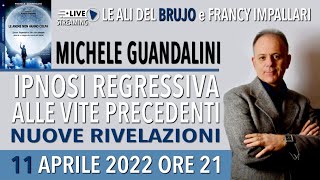 IPNOSI REGRESSIVA ALLE VITE PRECEDENTI NUOVE RIVELAZIONI Con Michele Guandalini [upl. by Enileqcaj]