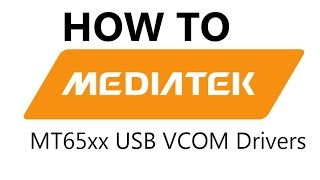 How to Download And Install MediaTek MT65xx USB VCOM Drivers [upl. by Yalonda]