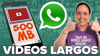 Cómo enviar VÍDEOS PESADOS por WhatsApp SIN LÍMITE 3 opciones [upl. by Kowalski]