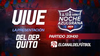 PRESENTACIÓN DEL DEPORTIVO QUITO l NOCHE AZULGRANA 2024 [upl. by Eltsirc]