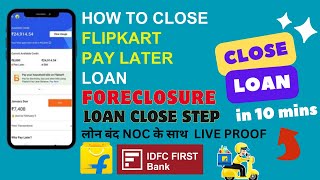 Flipkart pay later foreclosure Flipkart pay later loan foreclosureFlipkart pay later loan close [upl. by Aibos613]