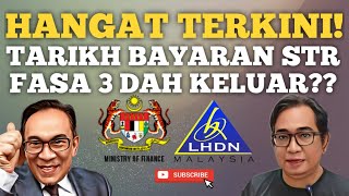 TERKINI TARIKH PEMBAYARAN STR FASA 3 DAH DIUMUMKAN [upl. by Henriques]