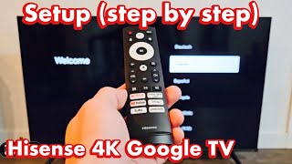 Hisense A6 Series 4K Smart Google TV How to Setup step by step [upl. by Barb]