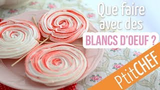 Top 4 de nos recettes avec des blancs doeuf  Ptitchefcom [upl. by Balling]