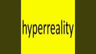 Hyperreality MEO [upl. by Adlanor]