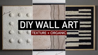 DIY WALL ART  3 easy textured DIY ideas on a budget modern  minimalist [upl. by Elbertine]