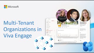 Viva Engage Deep Dive into MultiTenant Organizations [upl. by Almena]