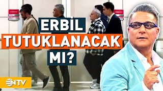 Mahkemeye Sevk Edilen Mehmet Ali Erbil Tutuklanacak Mı  NTV [upl. by Nomzed]