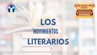 🔵Movimientos Literarios 📚explicación fácil para estudiantes [upl. by Malliw]