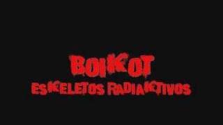 Boikot  Eskeletos Radiaktivos [upl. by Elbys]