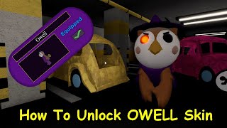 How to Unlock the Owell Skin  Jumpscare  Piggy BOOK 2 Spooky Hunt Halloween Event [upl. by Yna126]