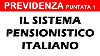 Il sistema pensionistico Italiano  Pensione in parole semplici  Ep 1 [upl. by Eanert676]