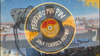 Periquito pin pin Javi Torres Remix [upl. by Atalaya171]