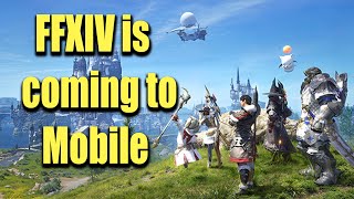 A version of FFXIV is coming to mobile  FFXIV NEWS [upl. by Dyol]