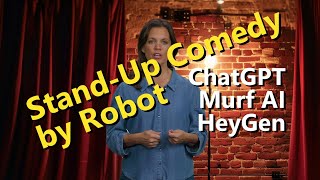 StandUp Comedy by Robot using ChatGPT Murf AI and HeyGen [upl. by Kippar]