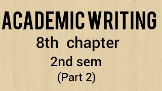 calicut university ACADEMIC WRITING 2nd sem 8th chapter part 2 [upl. by Reema709]