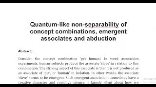 Quantum like non separability of concept combinations emergent associates and abduction [upl. by Nuris764]