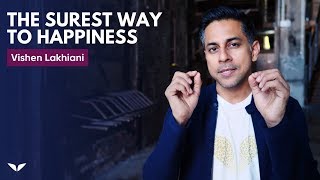 The Surest Way To Happiness  Vishen Lakhiani [upl. by Markman]