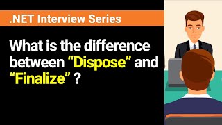 What is the difference between “Dispose” and “Finalize” [upl. by Meta]