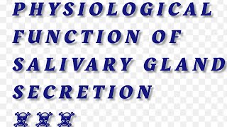 Physiological Function of Salivary gland Secretion☠️🩺 [upl. by Assenar369]