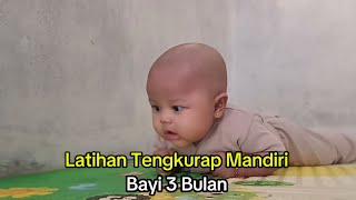 LATIHAN TENGKURAP MANDIRI  Tummy Time Bayi 3 Bulan [upl. by Adnoral]