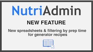 New spreadsheets amp filtering by prep time for generator recipes  NutriAdmin new features [upl. by Garda]