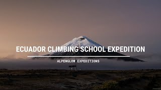 Ecuador Climbing School Expedition [upl. by Guillema]