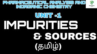 IMPURITIES  SOURCES PHARMACEUTICAL ANALYSIS INORGANIC CHEMISTRY BPHARMACY UNIT1 TAMIL [upl. by Snoddy]