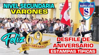 69 ANIVERSARIO COLEGIO quotSANTA LUCIAquot DE FERREÑAFE  DESFILE ESCOLAR 2024 NIVEL SECUNDARIA VARONES [upl. by Daffie]