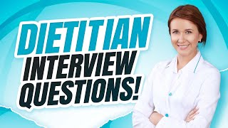 DIETITIAN Interview Questions And Answers How to PASS a Dietician Interview [upl. by Lemmie]