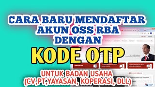 Cara Daftar Akun Oss RBA untuk Badan Usaha seperti CV PTKOPERASIYAYASAN amp Lainnya dengan kode OTP [upl. by Ard]